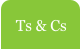 Ts & Cs